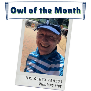 Owl of the Month - Mr. Gluck